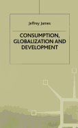 Consumption, Globalization and Development