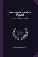 Consumption-portfolio Policies: An Inverse Optimal Problem