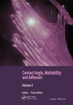 Contact Angle, Wettability and Adhesion, Volume 4 - Mittal, Kash L. (Editor)