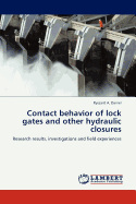 Contact Behavior of Lock Gates and Other Hydraulic Closures