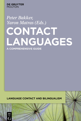 Contact Languages - Bakker, Peter (Editor), and Matras, Yaron (Editor)