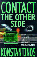 Contact the Other Side: 7 Methods for Afterlife Communication