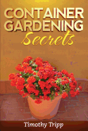 Container Gardening Secrets