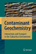 Contaminant Geochemistry: Interactions and Transport in the Subsurface Environment