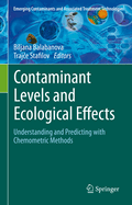 Contaminant Levels and Ecological Effects: Understanding and Predicting with Chemometric Methods