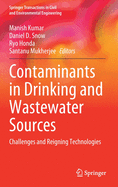 Contaminants in Drinking and Wastewater Sources: Challenges and Reigning Technologies