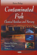 Contaminated Fish: Chemical Residues & Mercury