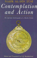 Contemplation and Action: The Spiritual Autobiography of a Muslim Scholar