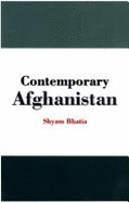 Contemporary Afghanistan: A Political Dictionary - Bhatia, Shyam