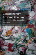Contemporary African Literature: New Approaches