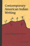 Contemporary American Indian Writing: Unsettling Literature Second Printing