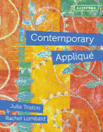 Contemporary Appliqu: Cutting edge design and techniques in textile art