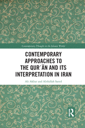 Contemporary Approaches to the Quran and its Interpretation in Iran