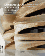 Contemporary Architecture in China: Towards A Critical Pragmatism