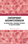 Contemporary Auschwitz/O wi cim: An Interactional, Synchronic Approach to Collective Memory