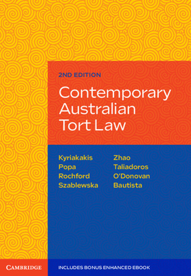 Contemporary Australian Tort Law - Kyriakakis, Joanna, and Popa, Tina, and Rochford, Francine