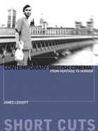 Contemporary British Cinema: From Heritage to Horror