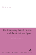 Contemporary British Fiction and the Artistry of Space: Style, Landscape, Perception
