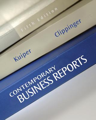 Contemporary Business Reports - Kuiper, Shirley, and Clippinger, Dorinda