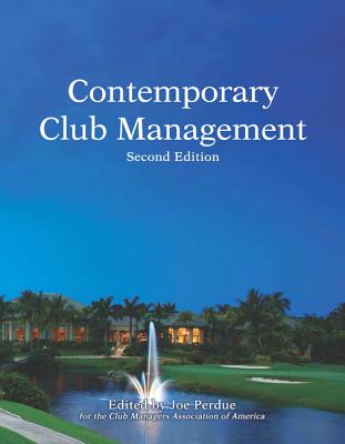 Contemporary Club Management with Answer Sheet (Ei) - Purdue, Joe, and American Lodging Assoc, & Lodging Assoc, and Perdue, Joe