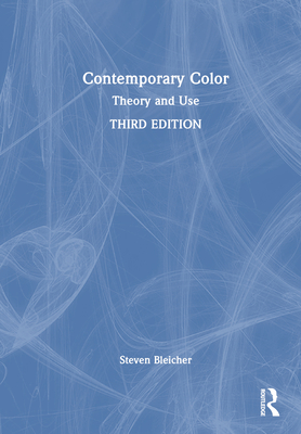 Contemporary Color: Theory and Use - Bleicher, Steven