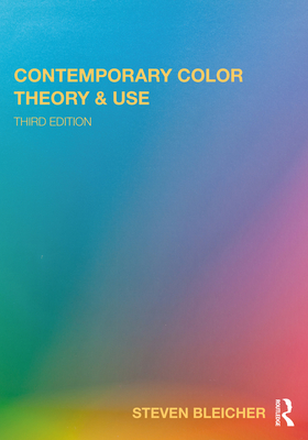 Contemporary Color: Theory and Use - Bleicher, Steven