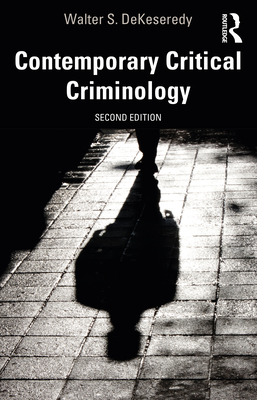 Contemporary Critical Criminology - Dekeseredy, Walter S