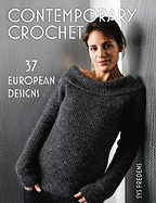 Contemporary Crochet: 37 European Designs