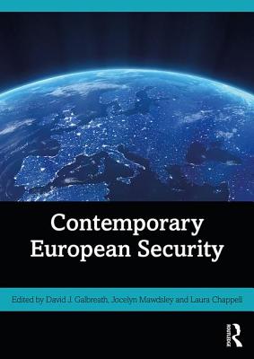 Contemporary European Security - Galbreath, David J (Editor), and Mawdsley, Jocelyn (Editor), and Chappell, Laura (Editor)