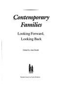 Contemporary Families: Looking Forward, Looking Back