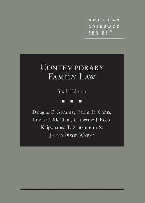 Contemporary Family Law - Abrams, Douglas E., and Cahn, Naomi R., and McClain, Linda C.