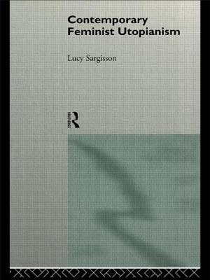 Contemporary Feminist Utopianism - Sargisson, Lucy