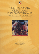 Contemporary Great Lakes POW Wow Regalia: Nda Maamawigaami (Together We Dance)