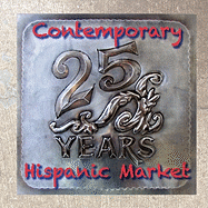 Contemporary Hispanic Market: 25 Years