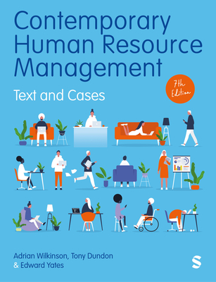 Contemporary Human Resource Management: Text and Cases - Wilkinson, Adrian (Editor), and Dundon, Tony (Editor), and Yates, Edward (Editor)