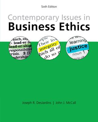 Contemporary Issues in Business Ethics - Desjardins, Joseph R, and McCall, John J