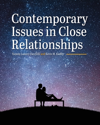 Contemporary Issues in Close Relationships - Zacchilli, Tammy Lowery, and Kieffer, Kevin M.