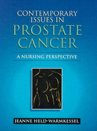 Contemporary Issues in Prostate Cancer: A Nursing Perspective - Held-Warmkessel, Jeanne