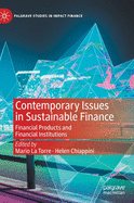 Contemporary Issues in Sustainable Finance: Financial Products and Financial Institutions