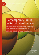 Contemporary Issues in Sustainable Finance: From Impact to Transparency: a journey into traditional financial products