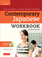 Contemporary Japanese Workbook Volume 1: Practice Speaking, Listening, Reading and Writing Second Edition(audio Recordings Included)