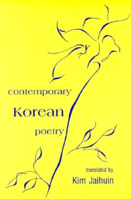 Contemporary Korean Poetry - Jaihuin, Kim