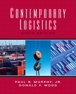 Contemporary Logistics - Murphy, Paul R, and Wood, Donald F