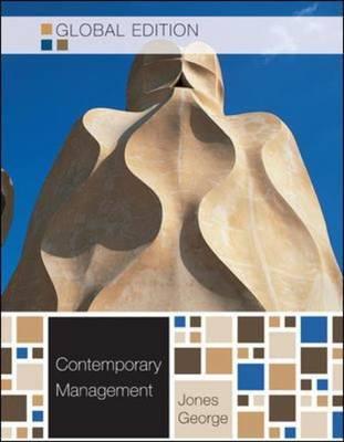 Contemporary Management - Jones, Gareth R., and George, Jennifer M.