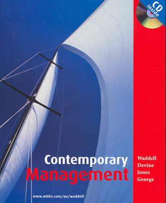 Contemporary Management - Waddell, Dianne, Professor, and Devine, Jennifer, and Jones, Gareth R.