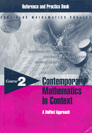 Contemporary Mathematics in Context Reference and Practice Book: A Unified Approach, Course 2