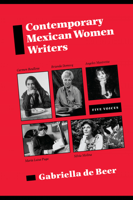 Contemporary Mexican Women Writers: Five Voices - De Beer, Gabriella