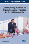 Contemporary Multicultural Orientations and Practices for Global Leadership