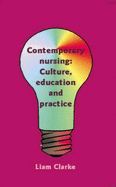 Contemporary Nursing: Culture, Education and Practice