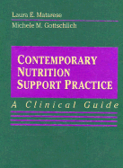 Contemporary Nutrition Support Practice: A Clinical Guide